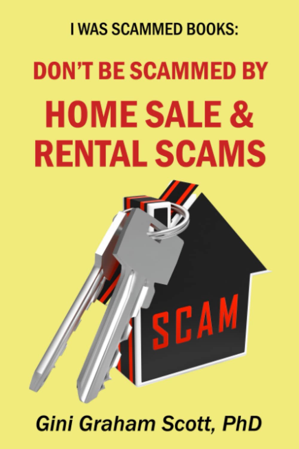 I Was Scammed: Don’t Be Scammed by Home Sale and Rental Scams