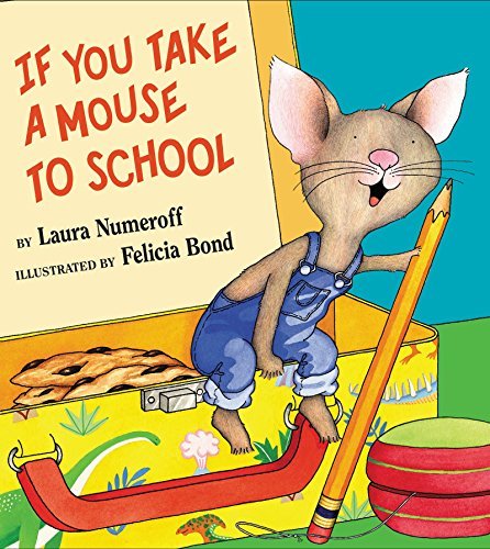 If You Take a Mouse to School by Laura Numeroff(2005-09-01)