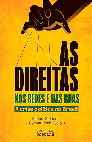 As Direitas nas Redes e nas Ruas: a Crise Política no Brasil