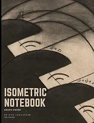 Isometric Notebook: Isometric Graph Paper Notebook -120 Pages 8.5x11 Paperback: Isometric Graph Paper Notebook Drawing Pad