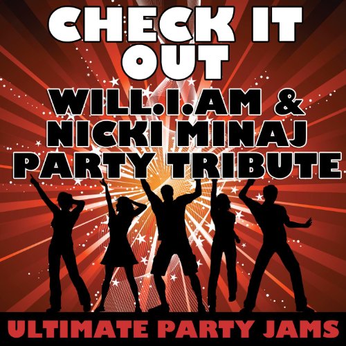 Amazon MusicでUltimate Party JamsのCheck It Out (Will.i.am & Nicki Minaj ...