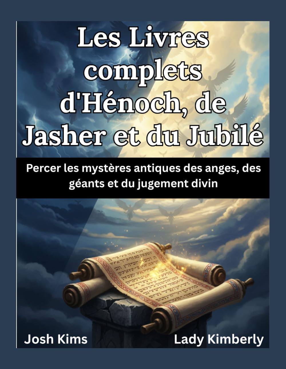 Les Livres complets d'Hénoch, de Jasher et du Jubilé: Percer les mystères antiques des anges, des géants et du jugement divin