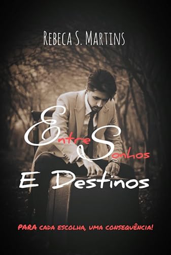 Entre sonhos e destinos