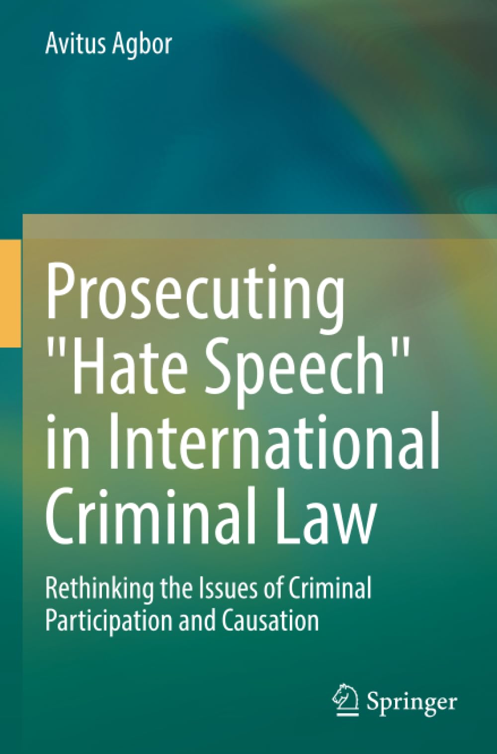 Prosecuting "Hate Speech" in International Criminal Law: Rethinking the Issues of Criminal Participation and Causation