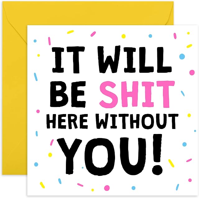 Funny Goodbye Card for Men and Women - 'Sht Here Without You' - Retirement Card for Collegue - For Him Her - Leaving Greeting Card for Coworker - By Central 23