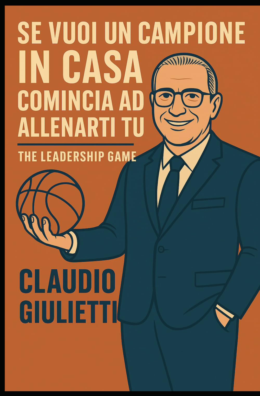 Se vuoi un campione in casa comincia ad allenarti tu!: The leadership game