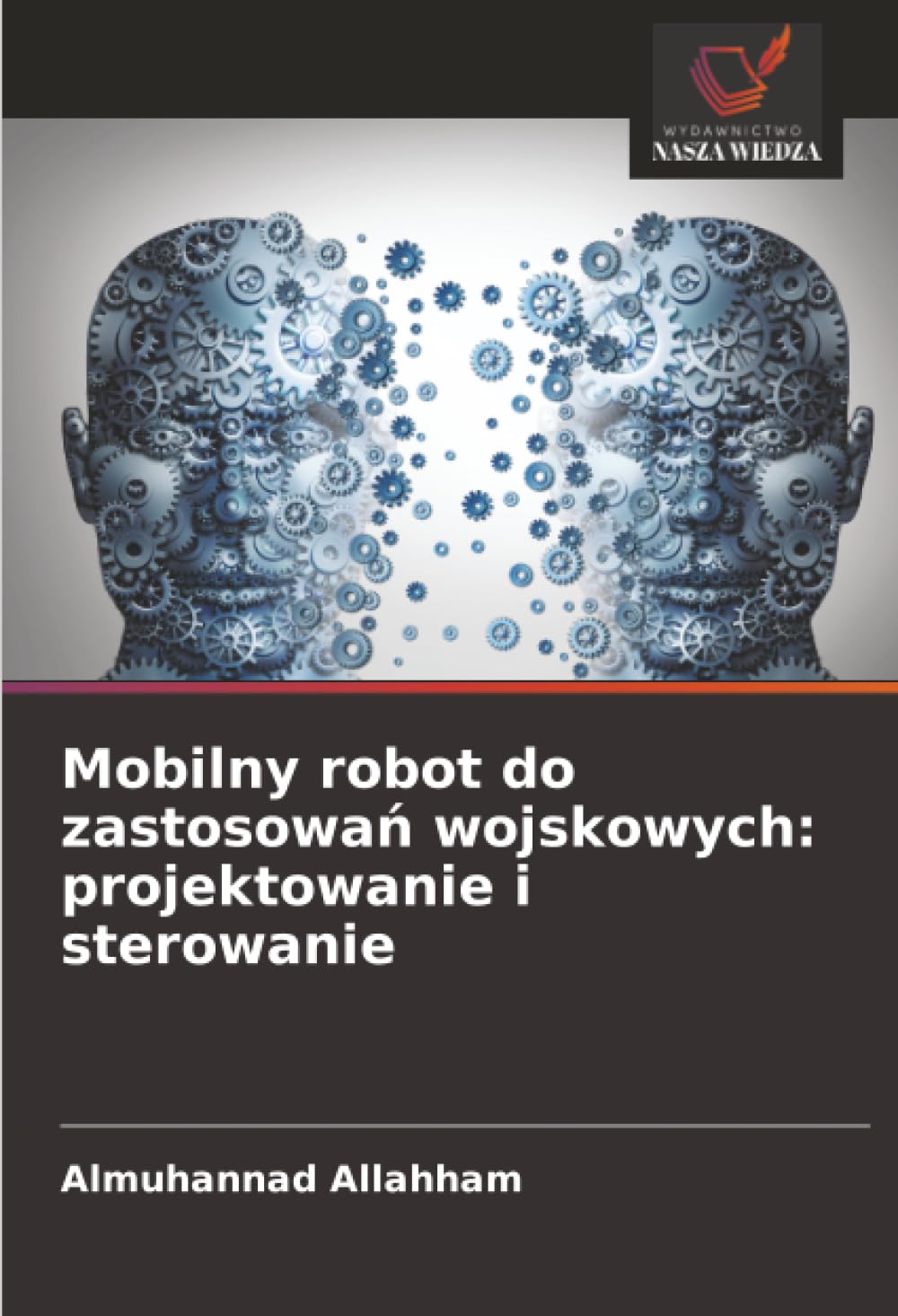 Mobilny robot do zastosowań wojskowych: projektowanie i sterowanie