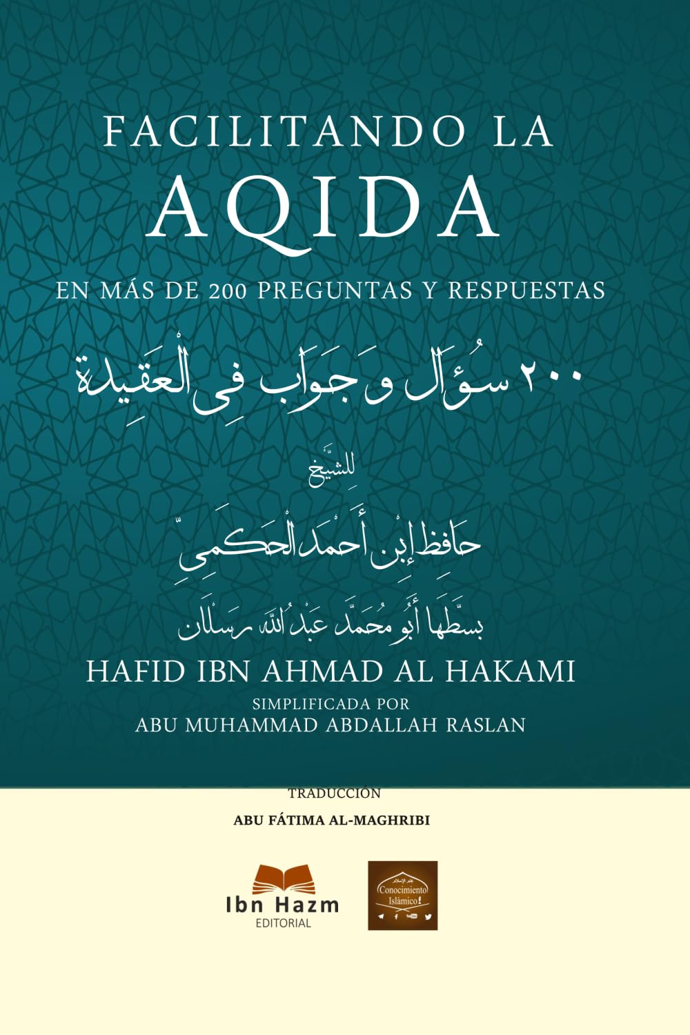 Facilitando la aqida en más de 200 preguntas y respuestas: Todo lo relacionado a la creencia correcta