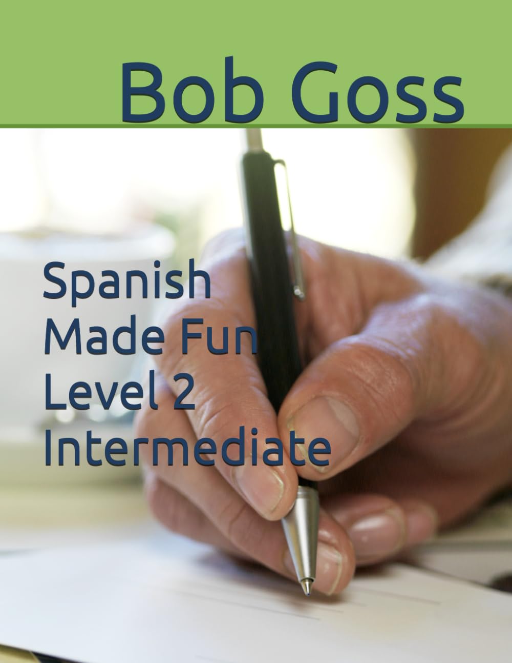 Spanish Made Fun Level 2 Intermediate