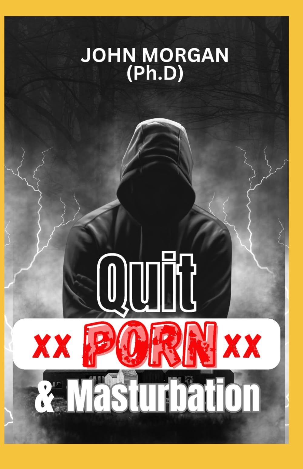 Quit Porn and Masturbation:: A Comprehensive Guide to Quitting Porn and Masturbation