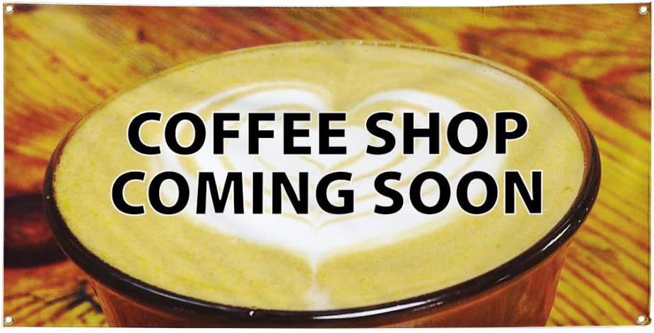 Custom Vinyl Banner Multiple Sizes Coffee Shop Coming Soon Advertising Printing Coffee Shops Outdoor Weatherproof Industrial Yard Signs 4 Grommets Personalized Text Here 16x40Inches