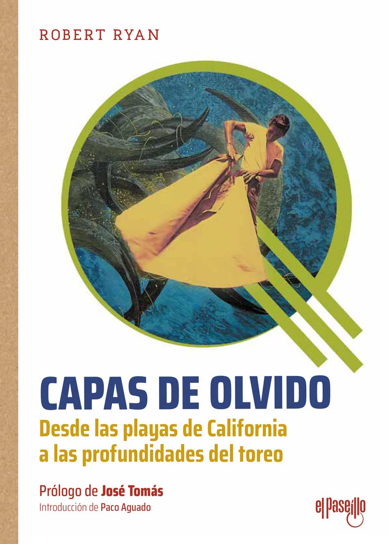 Capas de olvido: Desde las playas de California a las profundidades del toreo (Torería)