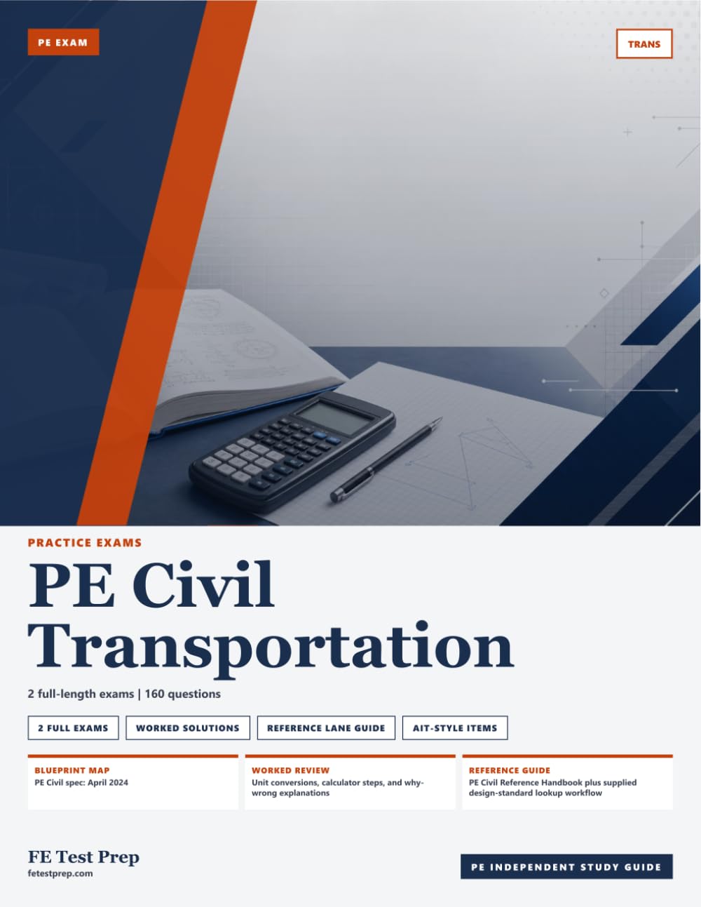 PE Civil Transportation Practice Exams: 2 Full-Length Practice Exams with Step-by-Step Solutions and Design Standard References (PE Test Prep Practice Exams)