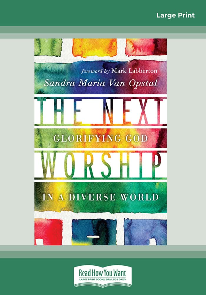 The Next Worship: Glorifying God in a Diverse World