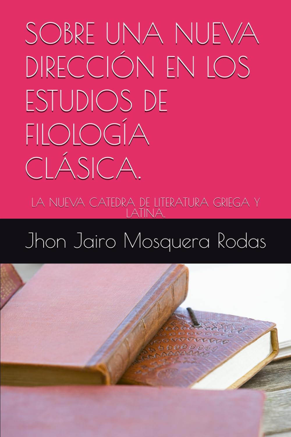 SOBRE UNA NUEVA DIRECCIÓN EN LOS ESTUDIOS DE FILOLOGÍA CLÁSICA.: LA NUEVA CATEDRA DE LITERATURA GRIEGA Y LATINA.