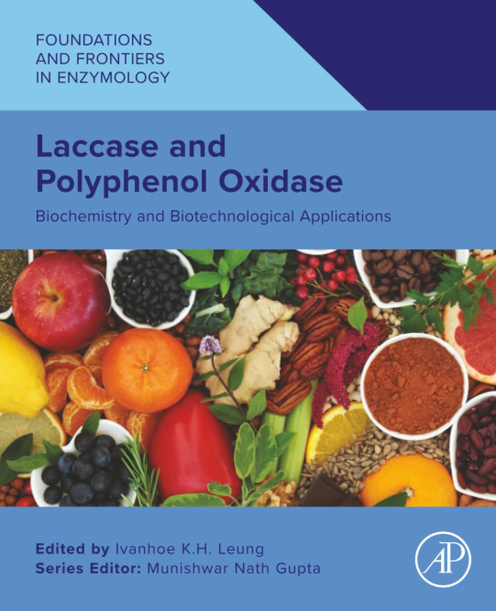 Laccase and Polyphenol Oxidase: Biochemistry and Biotechnological Applications (Foundations and Frontiers in Enzymology)