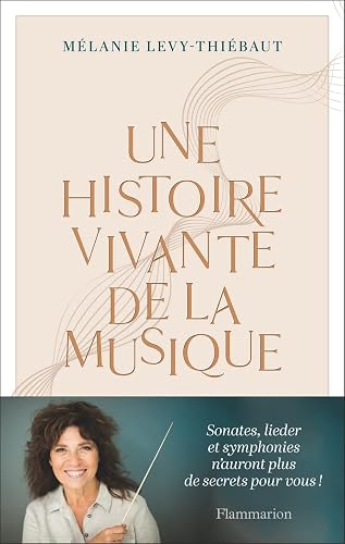 UNE HISTOIRE VIVANTE DE LA MUSIQUE - DU PSAUME A PIERRE BOULEZ: DU PSAUME A PIERRE BOULEZ