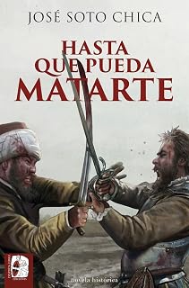 Hasta que pueda matarte (Novela histórica)