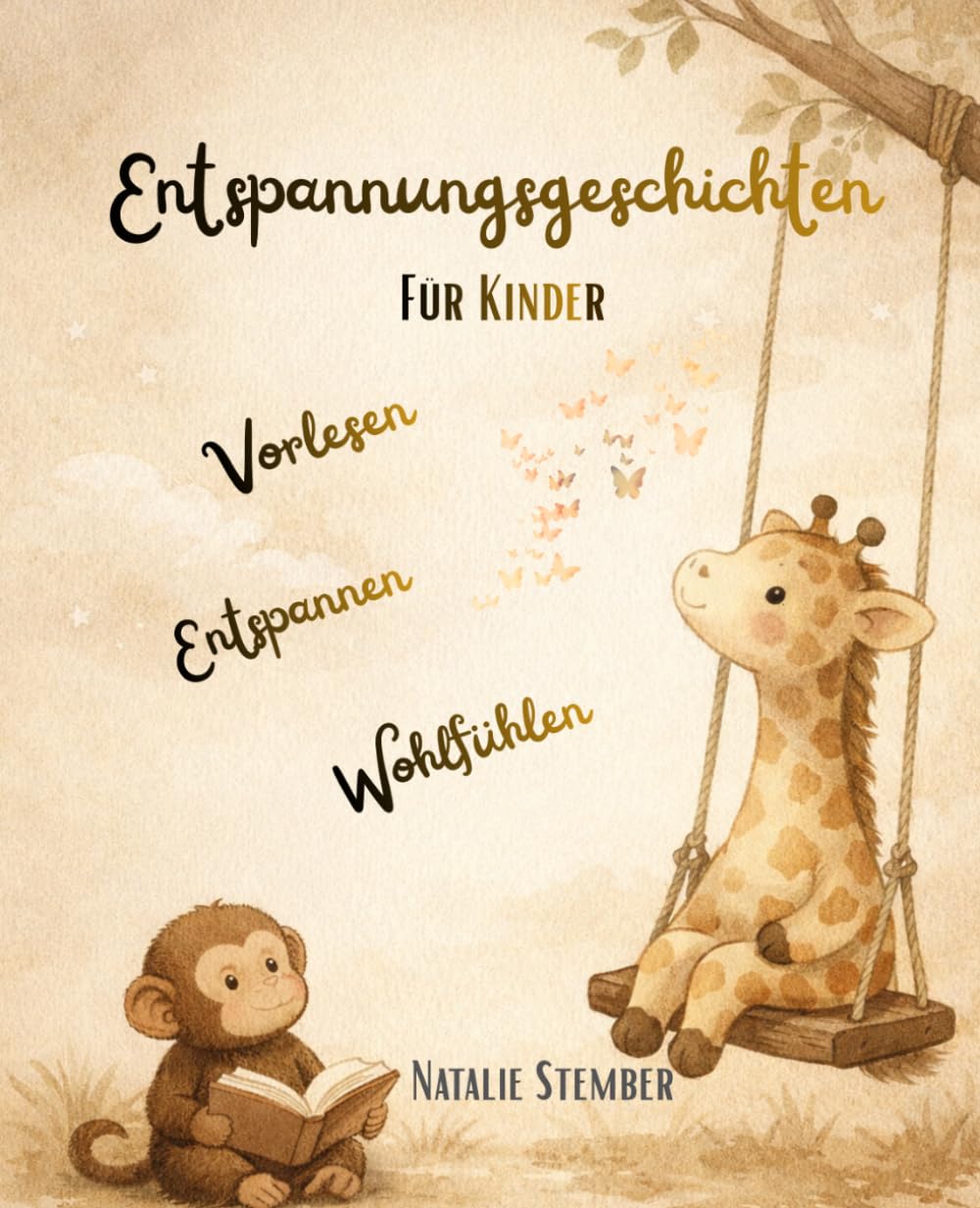 Entspannungsgeschichten für Kinder: Vorlesen, Entspannen, Wohlfühlen