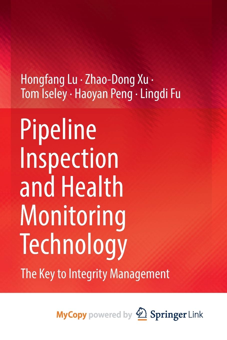 Pipeline Inspection and Health Monitoring Technology: The Key to Integrity Management