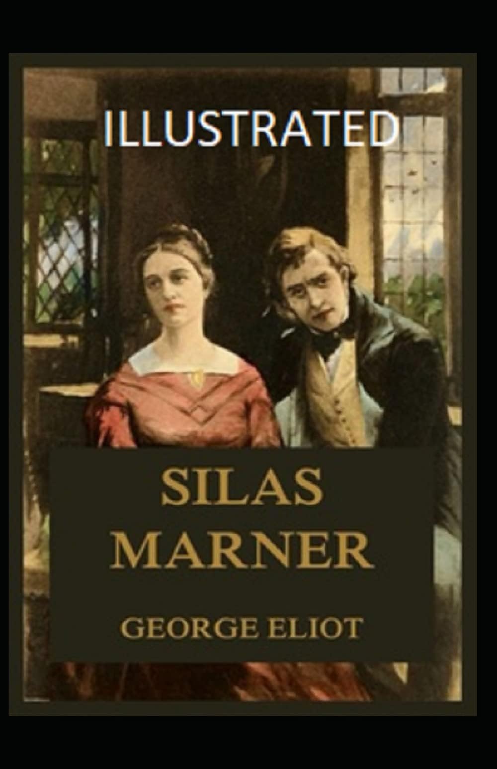Silas Marner (Illustrated edition)