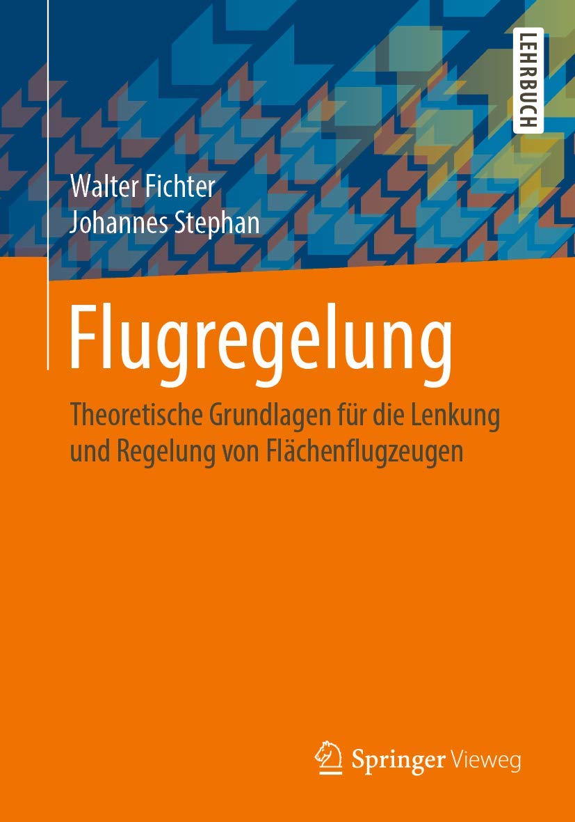 Flugregelung: Theoretische Grundlagen für die Lenkung und Regelung von Flächenflugzeugen