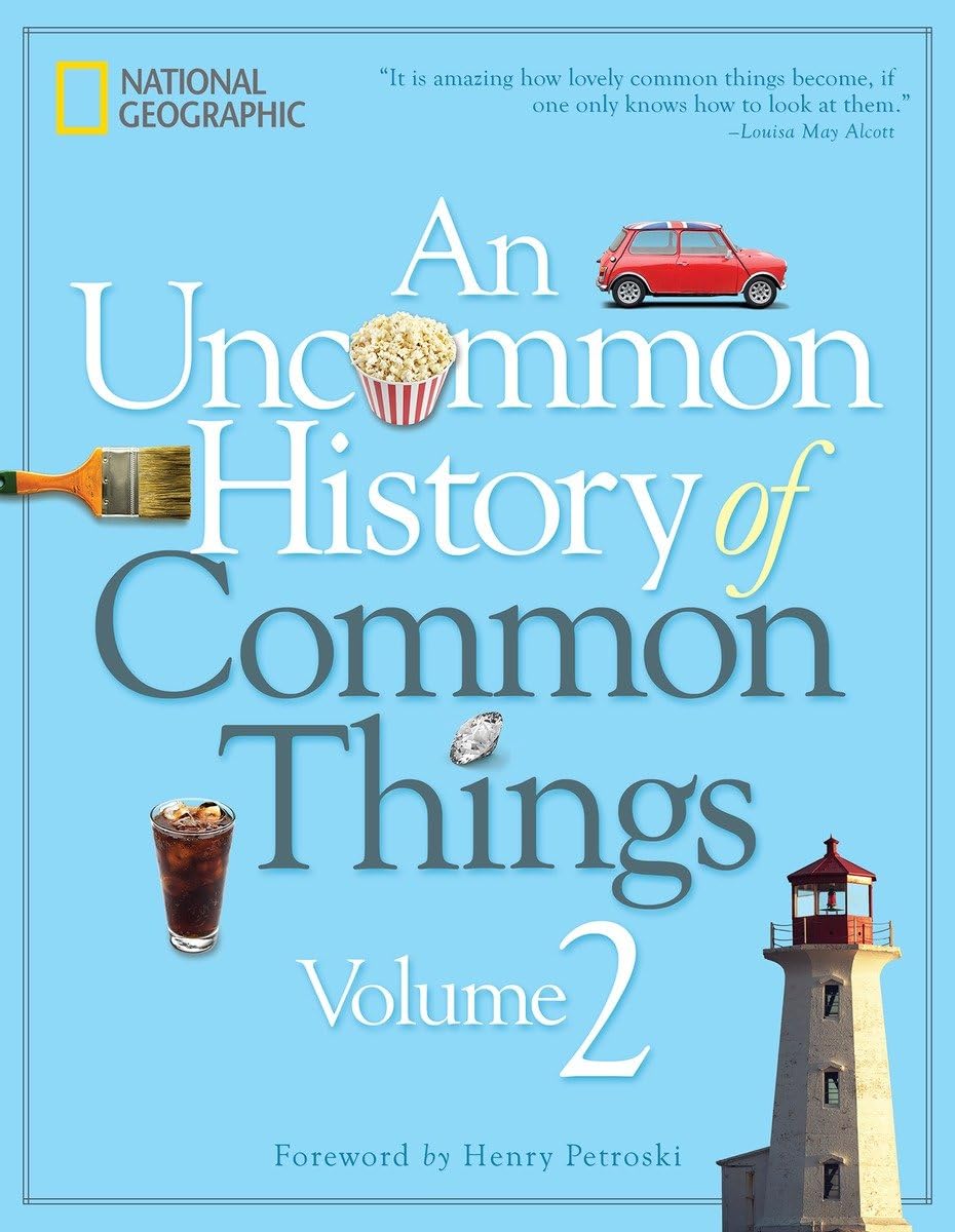 An Uncommon History of Common Things, Volume 2 Hardcover – Big Book, 27 October 2015