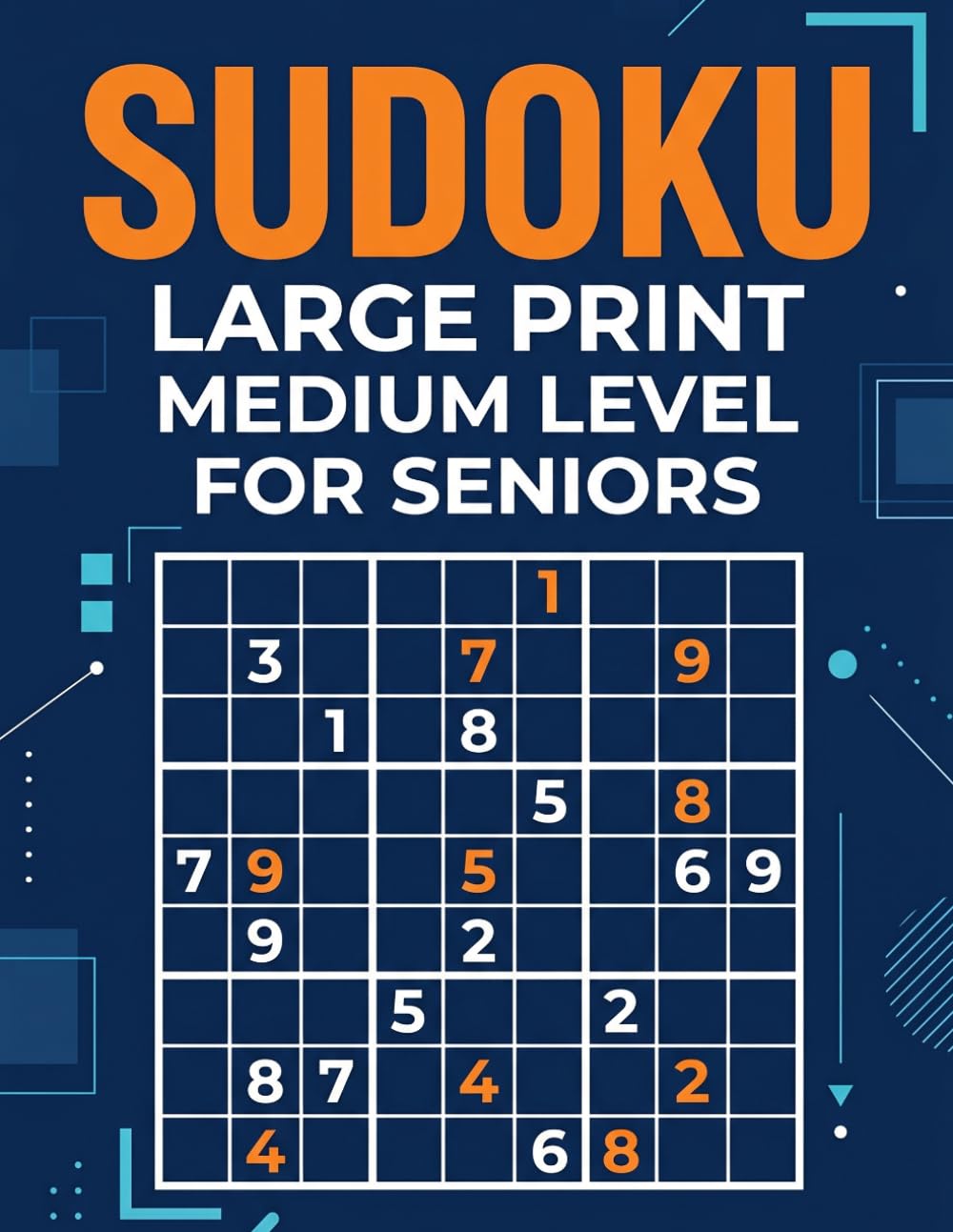 Sudoku: Large Print for Senior – Medium Difficulty Puzzles That Balance Fun and Mental Stimulation