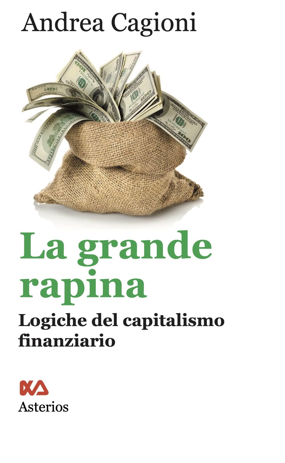 La Grande Rapina. Logiche Del Capitalismo Finanziario - 4