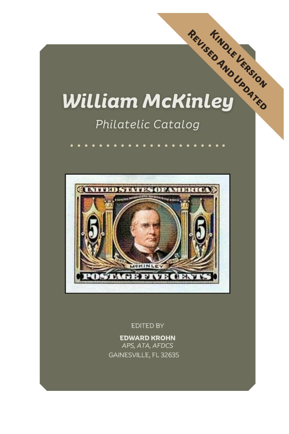 William McKinley Philatelic Catalog Revised and Updated Edition Krohn