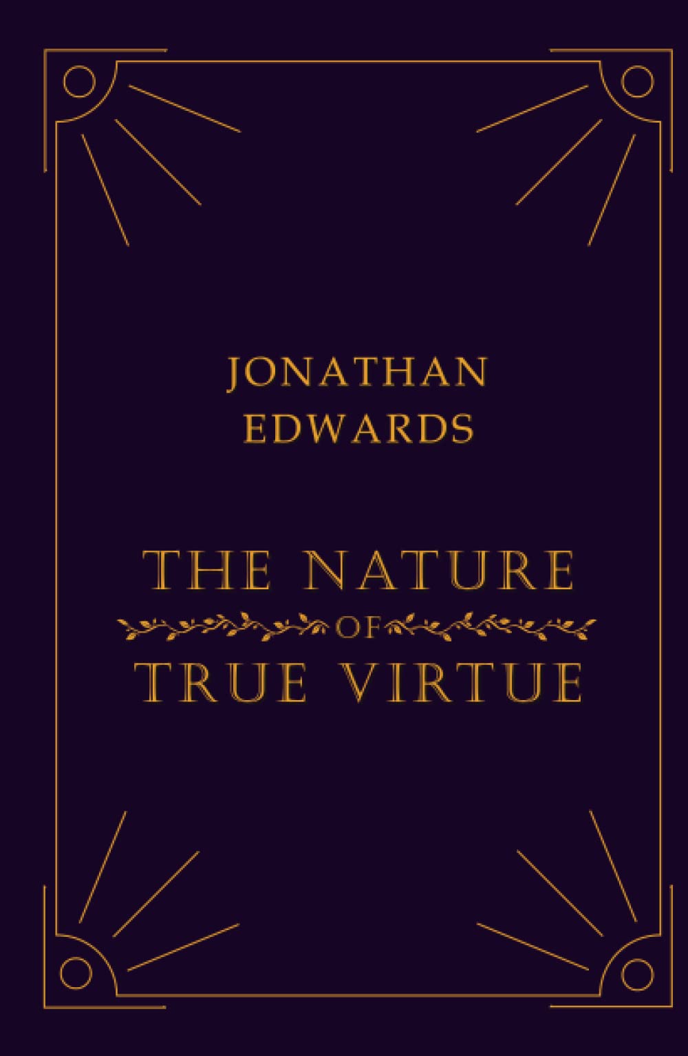 The Nature of True Virtue