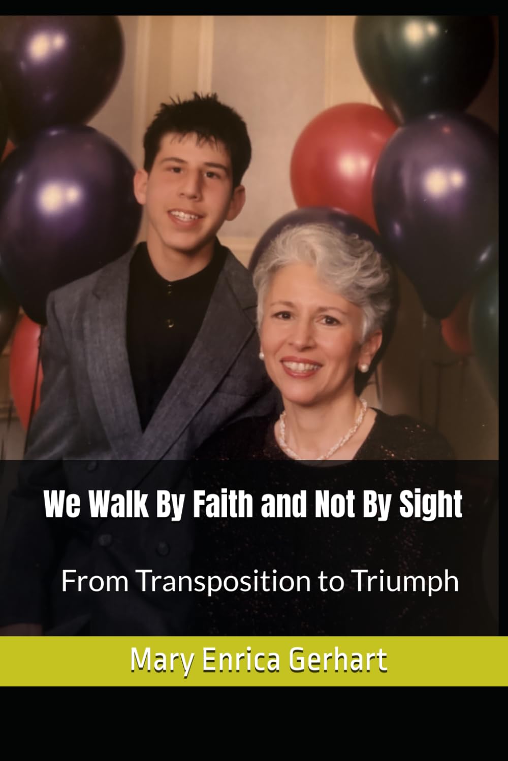 We Walk By Faith and Not By Sight: From Transposition to Triumph