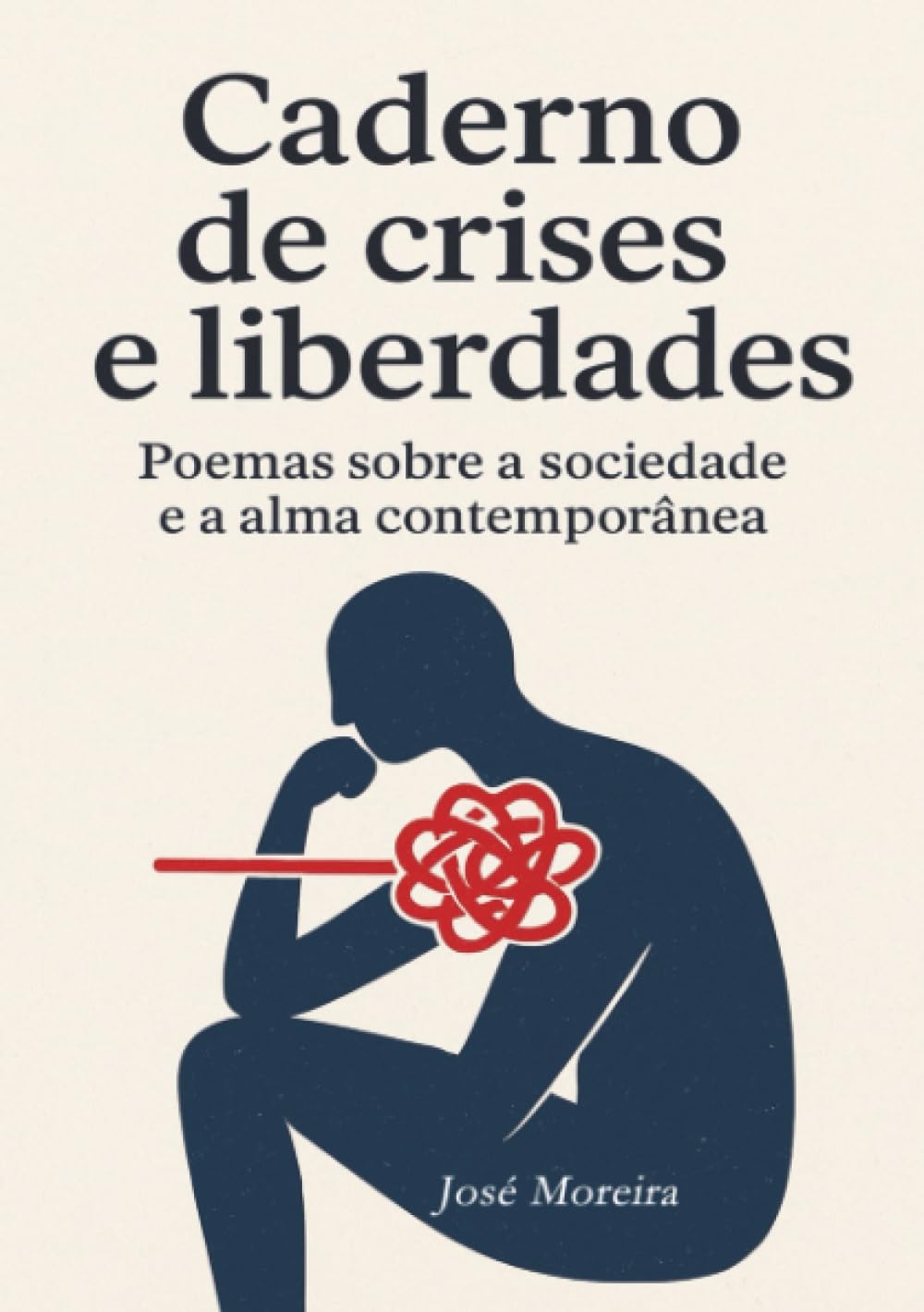 Caderno de Crises e Liberdades: Poemas sobre a sociedade e a alma contemporânea