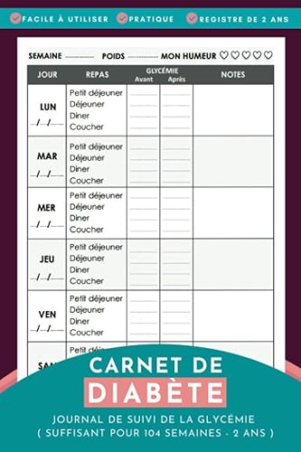 Carnet de Diabète: Journal de Bord du Diabète, Pratique pour Suivi de Glycémie sur 104 Semaines (2 ans), Carnet De Glycémie, Suivi des Taux de Glycémie Journalier Avant/Après Repas et Notes.