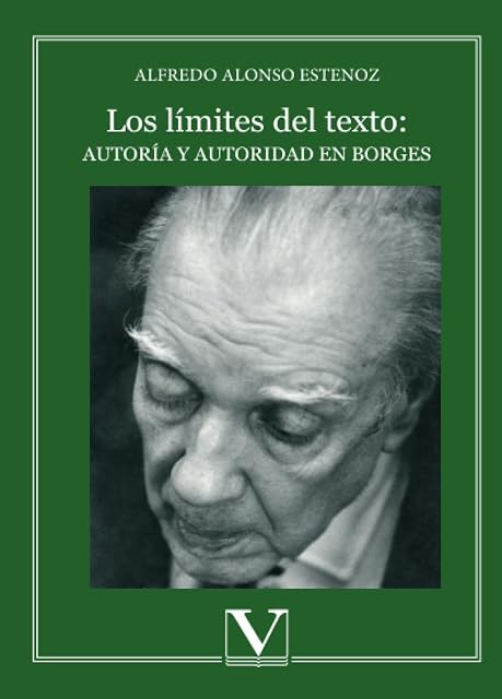Portada de Los Limites del Textoautoria y Autoridad en Borges