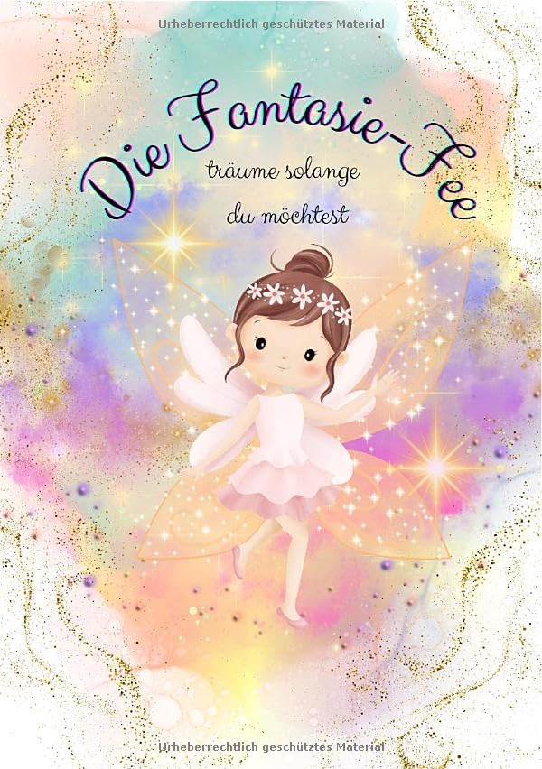 Die Fantasie Fee - träume solange du möchtest