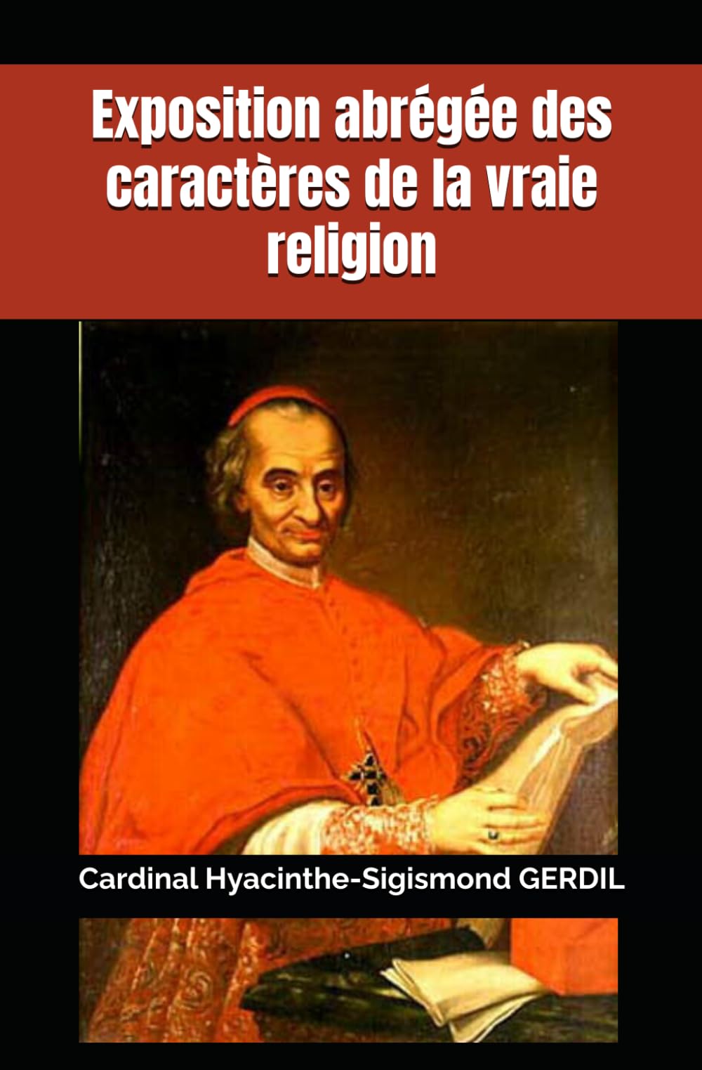 Exposition abrégée des caractères de la vraie religion