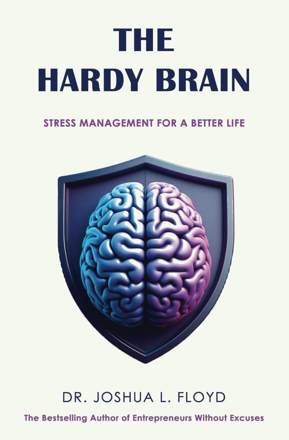 The Hardy Brain: Stress Management for a Better Life