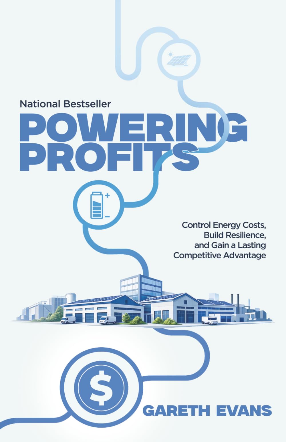 Powering Profits: Control Energy Costs, Build Resilience, and Gain a Lasting Competitive Advantage