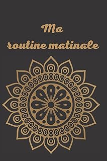 Ma routine matinale