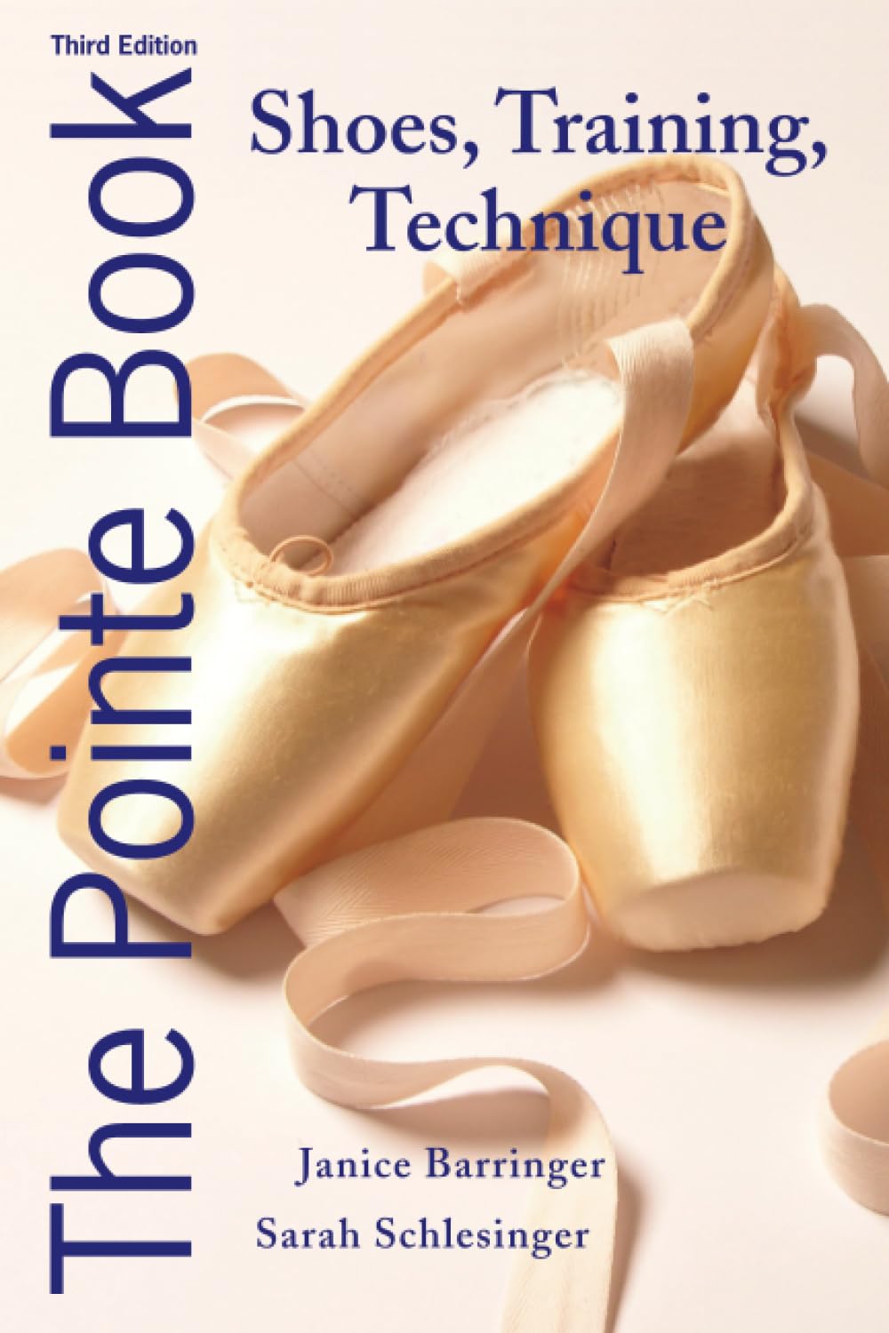 The Pointe Book: Shoes, Training, Technique