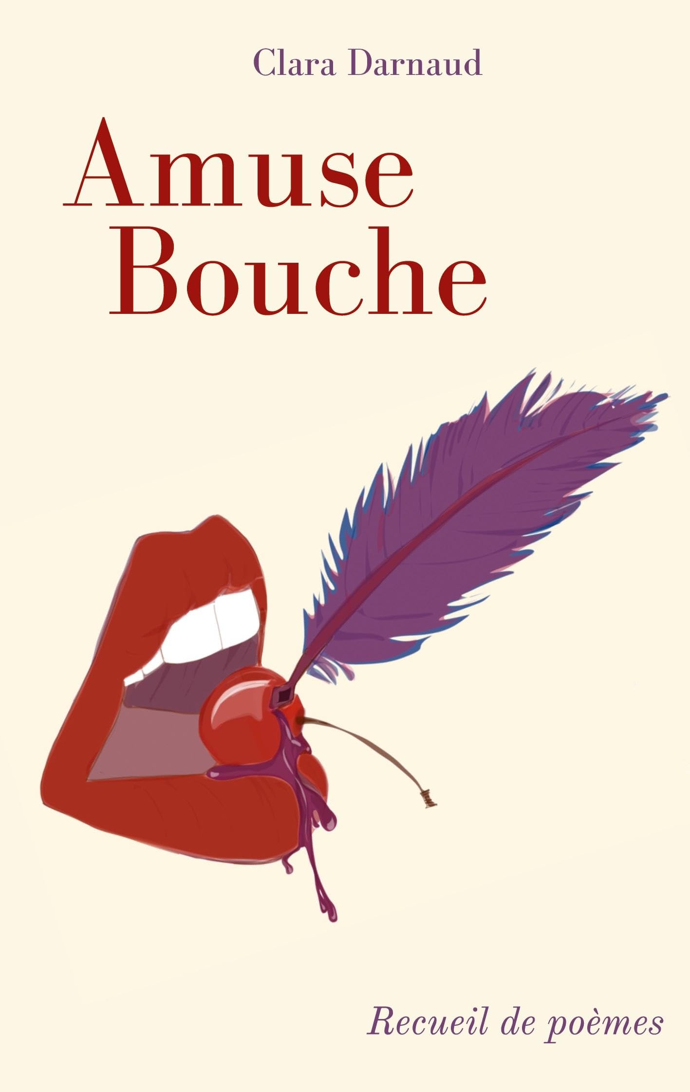 Amuse Bouche: Recueil de poèmes