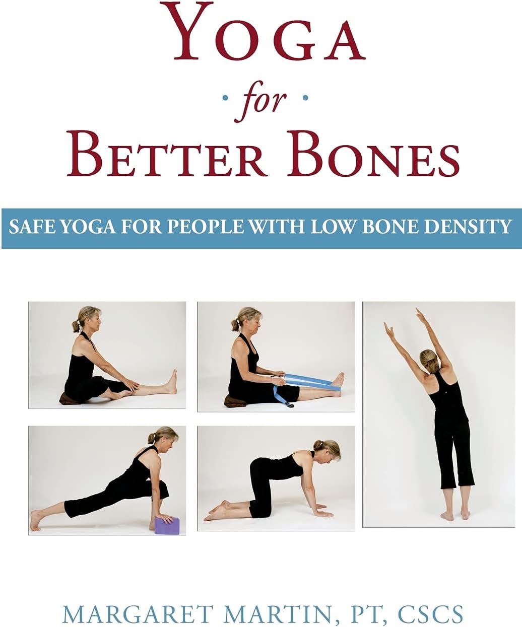Yoga for Better Bones: Safe Yoga for People with Osteoporosis
