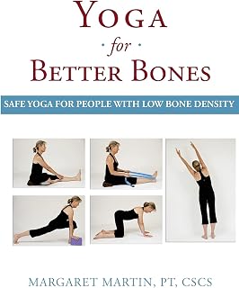 Yoga for Better Bones: Safe Yoga for People with Osteoporosis