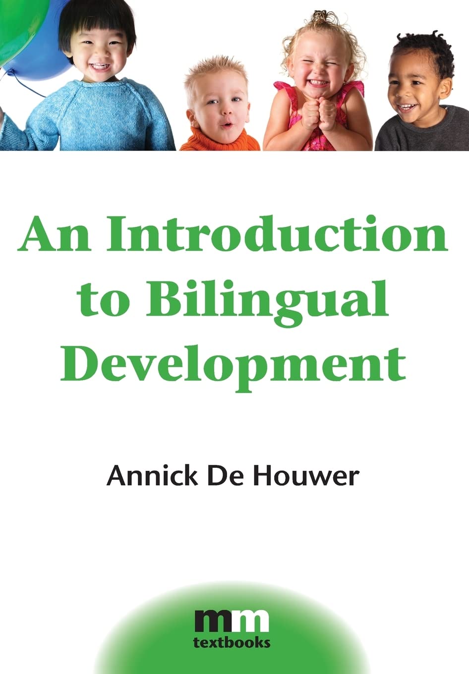 An Introduction to Bilingual Development (MM Textbooks)-Annick D