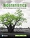 Biostatistics for the Biological and Health Sciences