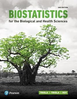 Biostatistics for the Biological and Health Sciences 2nd Edition