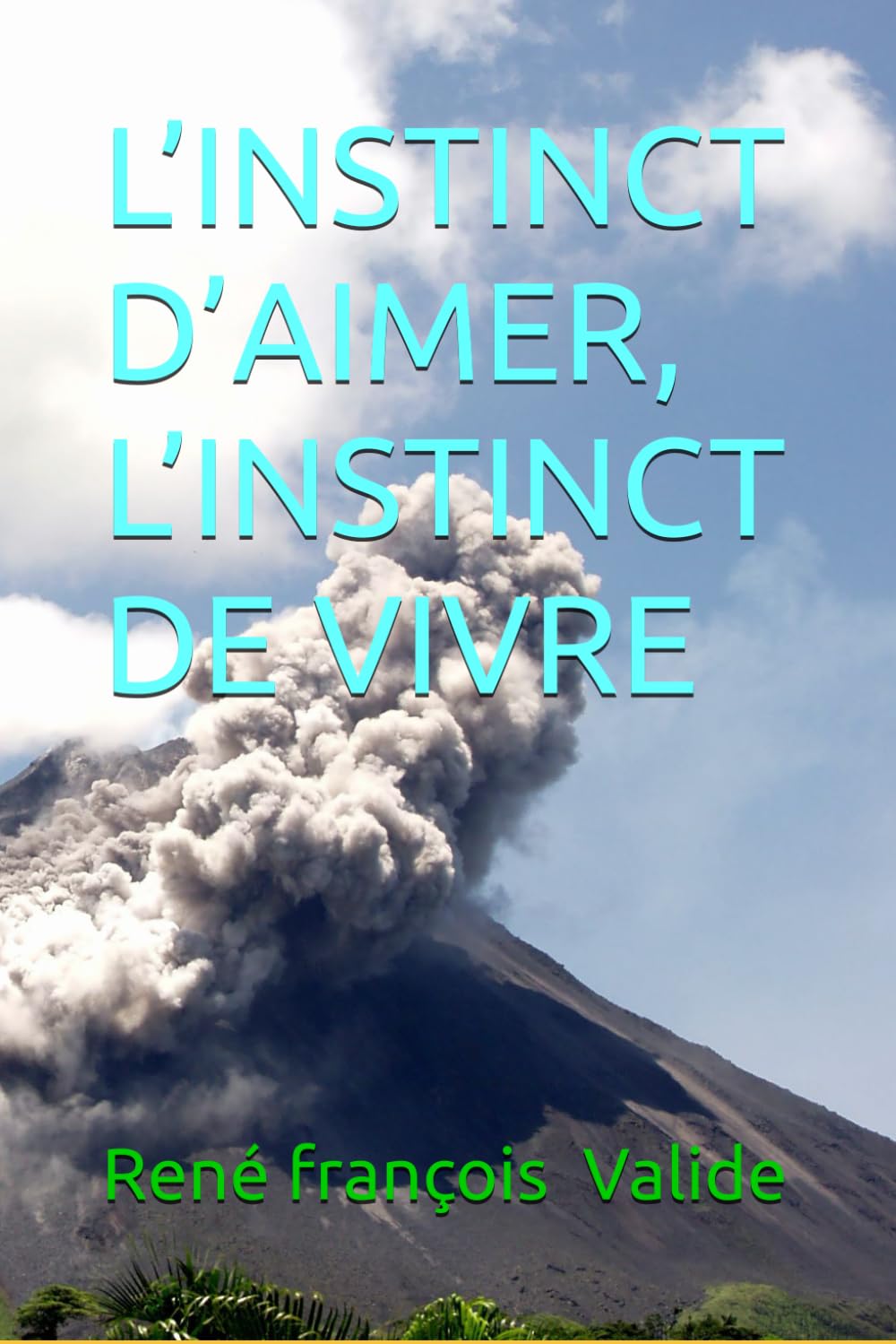 L’INSTINCT D’AIMER, L’INSTINCT DE VIVRE
