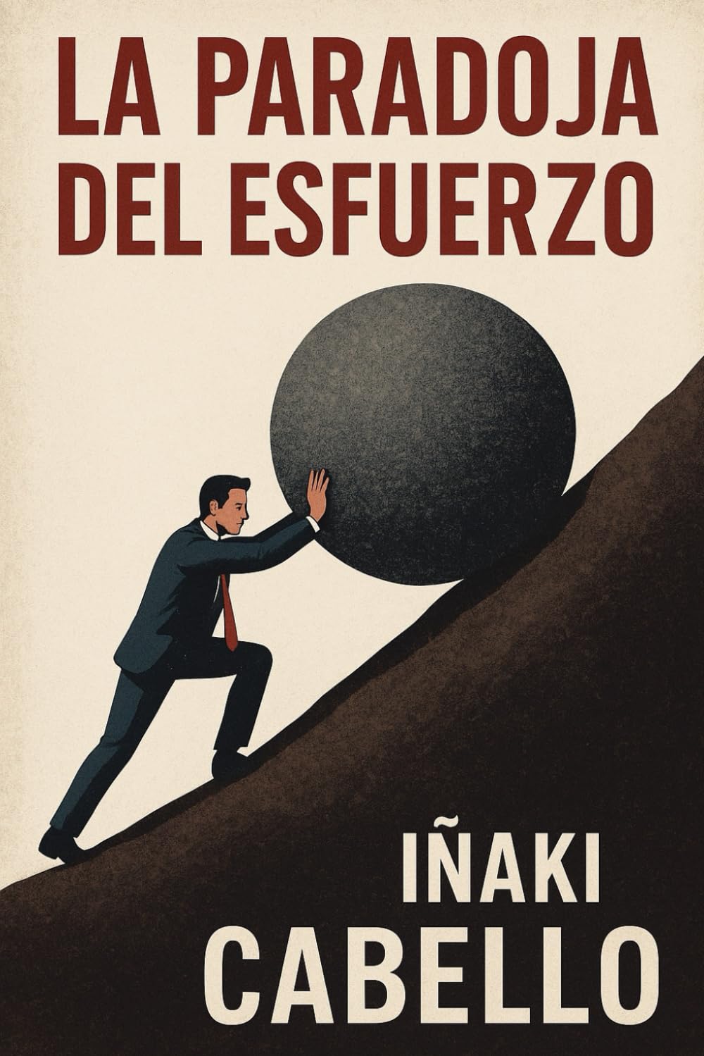 LA PARADOJA DEL ESFUERZO (HAZLO FÁCIL :CIENCIA CONSCIENCIA)