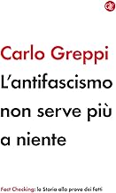 L'antifascismo non serve più a niente